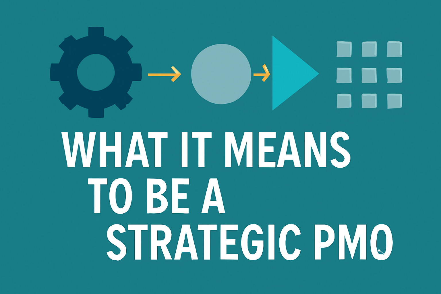 What It Means to Be a Strategic PMO